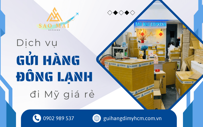 dịch vụ gửi hàng đông lạnh đi Mỹ giá rẻ