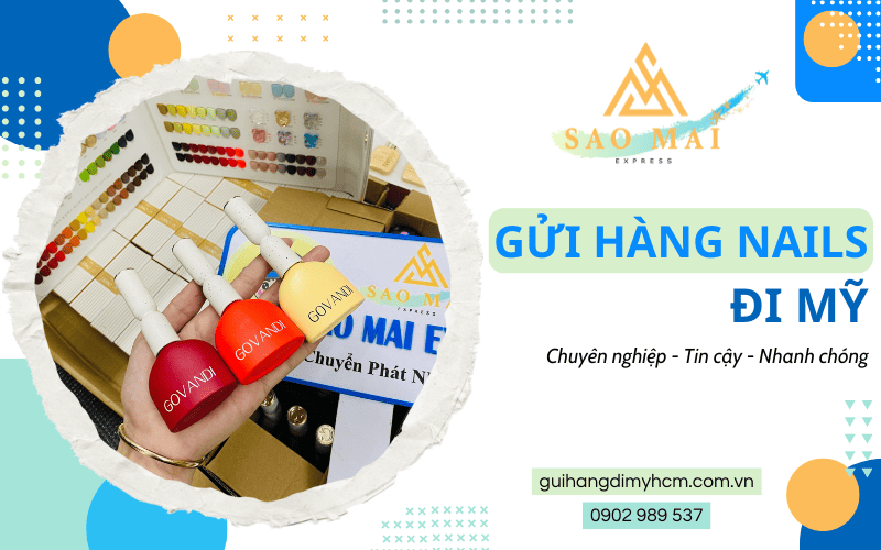 dịch vụ gửi hàng nails đi Mỹ