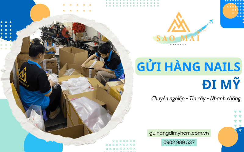 dịch vụ gửi hàng nails đi Mỹ